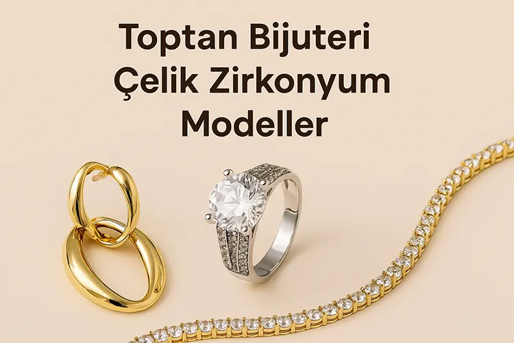 Toptan Bijuteri Ürünlerinde 2025’in Parlayan Trendi